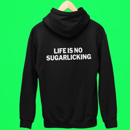 Life is no sugarlicking - Rückendruck Premium Hoodie
