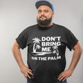 Don't bring me on the palm - Oversize Tshirt - 100% organische Baumwolle