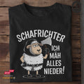 Schafrichter. Ich mäh alles nieder - Tshirt Unisex