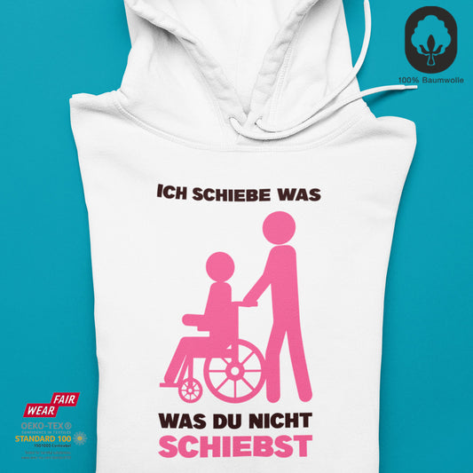 Ich schiebe was - Hoodie