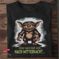 Fütter mich bloß nicht nach Mitternacht - Tshirt Unisex