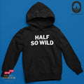 Half so wild - Hoodie