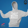 Wir retten die Welt - Hoodie