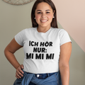 Ich hör nur: Mi mi mi - Oversize Tshirt - 100% organische Baumwolle