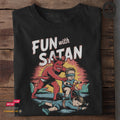 Fun with Satan - Tshirt Unisex