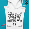 Nicht in diesem Ton - Hoodie Unisex