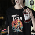 Fun with Satan - Tshirt Unisex