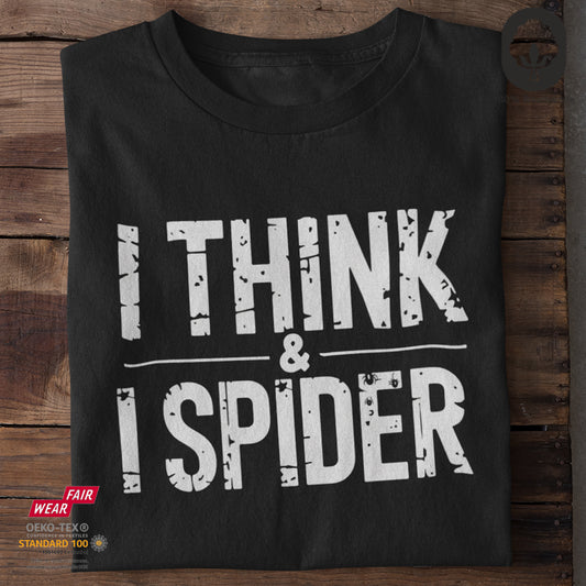 I Think & I Spider - Tshirt Unisex