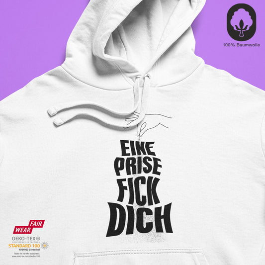 Prise Fick Dich - BioBlend Hoodie: Mode mit Mehrwert (organische Baumwolle)