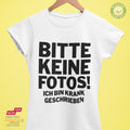 Bitte keine Fotos! Ich bin krank geschrieben - Bio Premium Frauen Tshirt