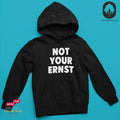 Not Your Ernst - Hoodie Unisex