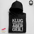 Klug war's nicht - BioBlend Hoodie: Mode mit Mehrwert (organische Baumwolle)