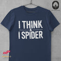 I Think & I Spider - Tshirt Unisex