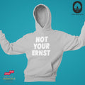 Not Your Ernst - Hoodie Unisex