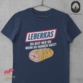 Leberkas, Du bist ned du wenn du Hunger hast - Tshirt Unisex