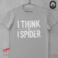 I Think & I Spider - Tshirt Unisex