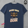 Duck You! You Ducking Duck! - Tshirt