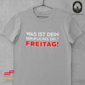 Was ist dein berufliches Ziel? Freitag! - Tshirt