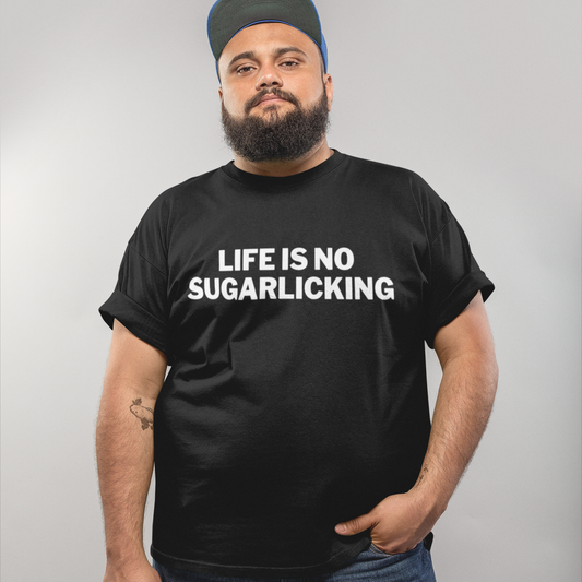 Life is no sugarlicking - Oversize Tshirt - 100% organische Baumwolle