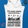 Ich habe immer recht - Hoodie