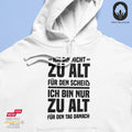 Zu alt für diesen Scheiß - BioBlend Hoodie: Mode mit Mehrwert (organische Baumwolle)