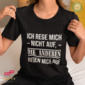 Ich rege mich nicht auf, die Anderen regen mich auf - Bio Premium Frauen Tshirt