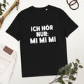 Ich hör nur: Mi mi mi - Oversize Tshirt - 100% organische Baumwolle