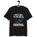 It's OK. I'm on 500mg Fukitol - Oversize Tshirt - 100% organische Baumwolle